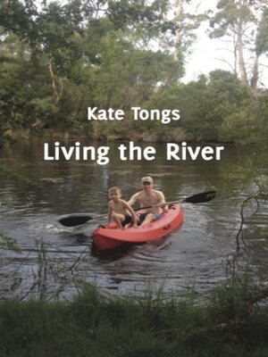 cover image of Living the River